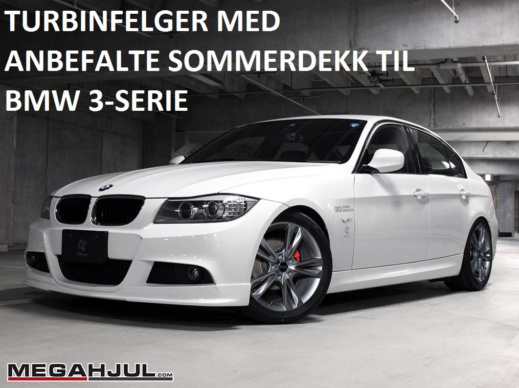 turbinfelger-med-anbefalte-sommerdekk-til-bmw-3-serie